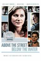 Poster of Above the Street, Below the Water