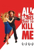 Poster of All Babes Want To Kill Me