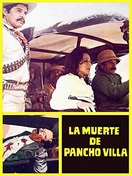 Poster of La muerte de Pancho Villa