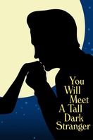 Poster of You Will Meet a Tall Dark Stranger