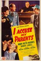 Poster of I Accuse My Parents