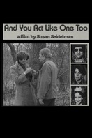 Poster of And You Act Like One Too