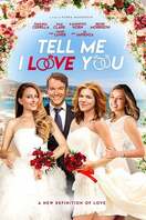 Poster of Tell Me I Love You