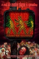 Poster of Dead Meat Walking: A Zombie Walk Documentary