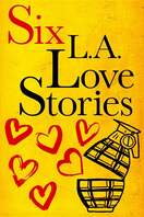 Poster of Six LA Love Stories