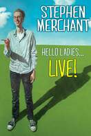 Poster of Stephen Merchant: Hello Ladies... Live!