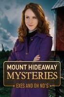 Poster of Mount Hideaway Mysteries: Exes and Oh No's