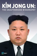 Poster of Kim Jong-un: The Unauthorized Biography