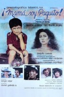 Poster of Mamá, soy Paquito