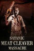 Poster of Satanic Meat Cleaver Massacre
