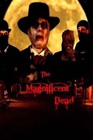 Poster of The Magnificent Dead