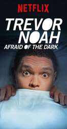 Poster of Trevor Noah: Afraid of the Dark