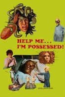 Poster of Help Me... I'm Possessed