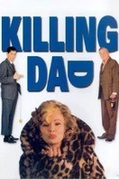 Poster of Killing Dad (Or How to Love Your Mother)