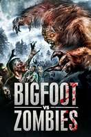 Poster of Bigfoot vs. Zombies
