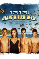 Poster of 1313: Giant Killer Bees!