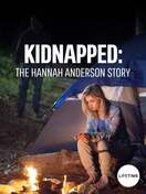 Poster of Kidnapped: The Hannah Anderson Story