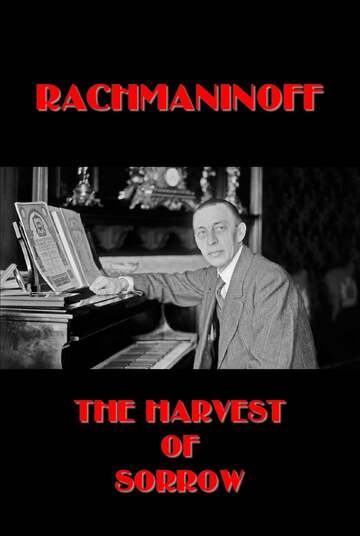 Poster of Rachmaninoff: The Harvest of Sorrow