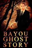 Poster of Bayou Ghost Story