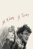 Poster of Je T'Aime, Je T'Aime
