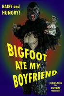 Poster of Bigfoot Ate My Boyfriend