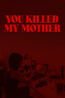 Poster of You Killed My Mother