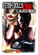 Poster of Fetish Dolls Die Laughing