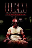 Poster of UKM: The Ultimate Killing Machine