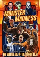 Poster of Monster Madness: The Golden Age of the Horror Film