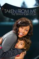 Poster of Taken from Me: The Tiffany Rubin Story