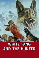 Poster of White Fang and the Hunter