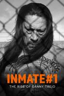 Poster of Inmate #1: The Rise of Danny Trejo