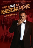 Poster of This Is Not an American Movie