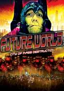 Poster of Future World: City of Mass Destruction