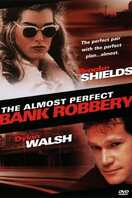 Poster of The Almost Perfect Bank Robbery