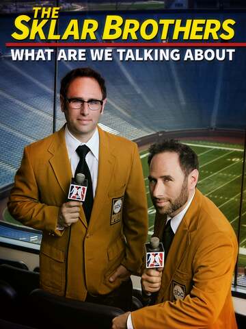 Poster of The Sklar Brothers: What Are We Talking About?