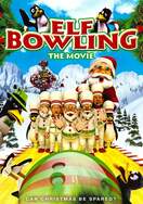 Poster of Elf Bowling the Movie