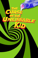 Poster of The Curse of the Un-Kissable Kid