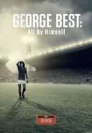Poster of George Best: All by Himself