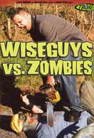 Poster of Wiseguys vs. Zombies