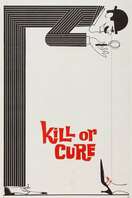 Poster of Kill or Cure