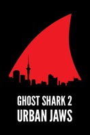 Poster of Ghost Shark 2: Urban Jaws