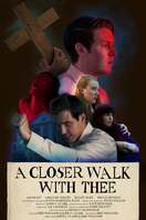 Poster of A Closer Walk with Thee