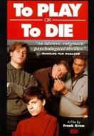 Poster of To Play or to Die
