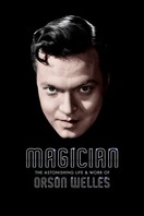 Poster of Magician: The Astonishing Life and Work of Orson Welles