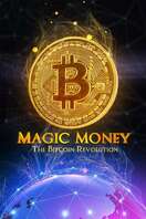 Poster of Magic Money: The Bitcoin Revolution