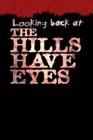 Poster of Looking Back at 'The Hills Have Eyes'