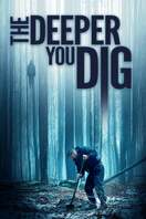 Poster of The Deeper You Dig