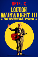 Poster of Loudon Wainwright III: Surviving Twin