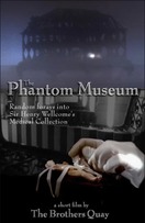 Poster of The Phantom Museum: Random Forays Into the Vaults of Sir Henry Wellcome's Medical Collection